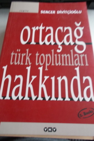 Ortaçağ Türk Toplumları Hakkında Sencer Divitçioğlu