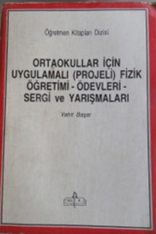 Ortaokullar İçin Uygulamalı Fizik Öğretimi Ödevleri Sergi ve Yarışmala