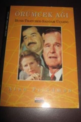 Örümcek Ağı ( Bush - Thatcher - Saddam Üçlüsü ) Alan Friedman