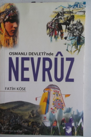Osmanlı Devleti'nde Nevruz Fatih Köse
