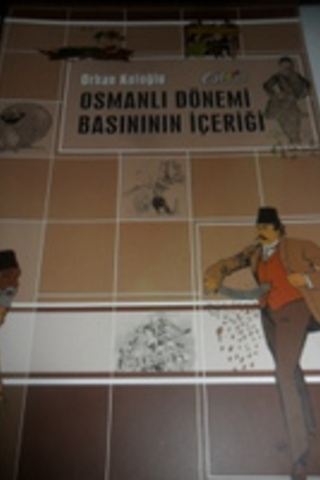 Osmanlı Dönemi Basınının İçeriği Orhan Koloğlu
