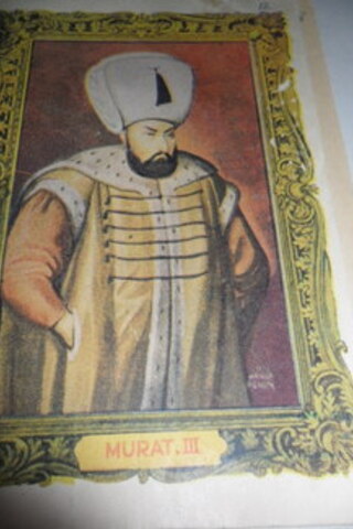 Osmanlı Padişahları 12. Padişah / Murat III