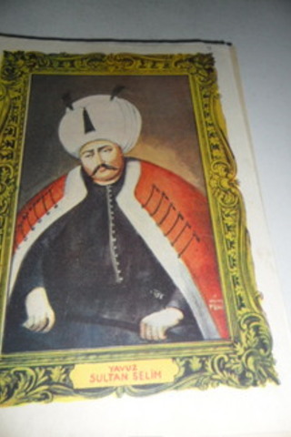 Osmanlı Padişahları 9. Kitap / Yavuz Sultan Selim