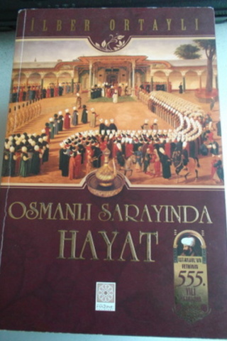 Osmanlı Sarayında Hayat İlber Ortaylı