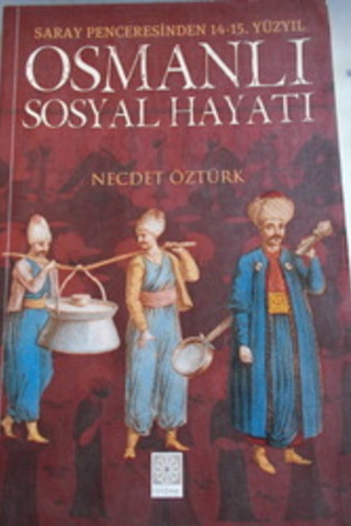 Osmanlı Sosyal Hayatı Necdet Öztürk