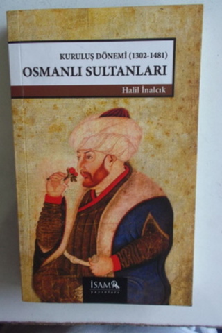 Kuruluş Dönemi Osmanlı Sultanları Halil İnalcık