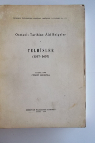 Osmanlı Tarihine Aid Belgeler Telhisler ( 1597-1607 )