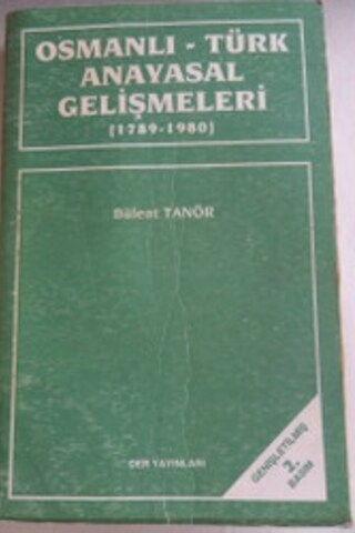 Osmanlı-Türk Anayasal Gelişmeleri Bülent Tanör