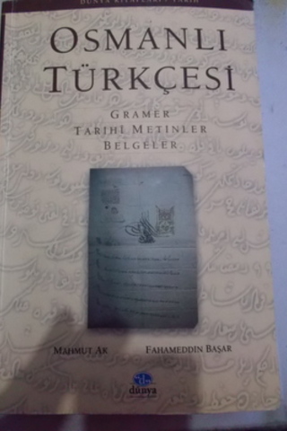 Osmanlı Türkçesi Gramer Tarihi Metinler Belgeler Mahmut Ak