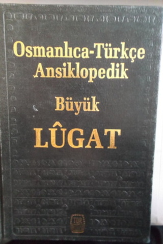 Osmanlıca - Türkçe Ansiklopedik Büyük Lugat Abdullah Yeğin