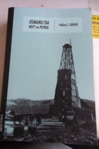 Osmanlı'da Neft ve Petrol Volkan Ş. Ediger
