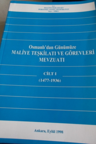 Osmanlı'dan Günümüze Maliye Teşkilatı ve Görevleri Mevzuatı Cilt I