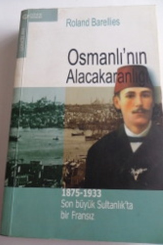 Osmanlı'nın Alacakaranlığı Roland Barellies