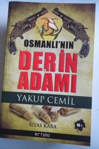 Osmanlı'nın Derin Adamı İlyas Kara