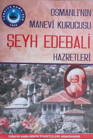 Osmanlı'nın Manevi Kurucusu Şeyh Edebali Hazretleri