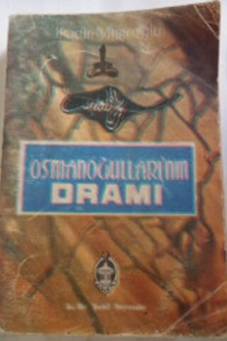 Osmanoğulları'nın Dramı Kadir Mısıroğlu