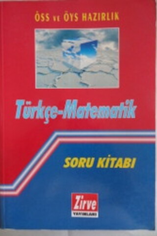ÖSS ve ÖYS Hazırlık Türkçe - Matematik Soru Kitabı