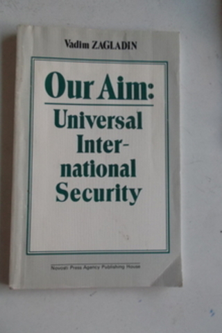 Our Aim: Universal International Security Vadim Zagladin