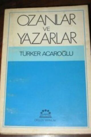 Ozanlar ve Yazarlar Türker Acaroğlu