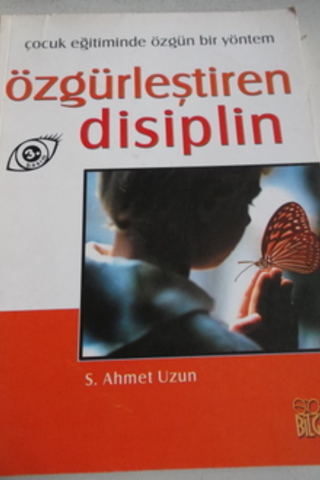 Özgürleştiren Disiplin S. Ahmet Uzun