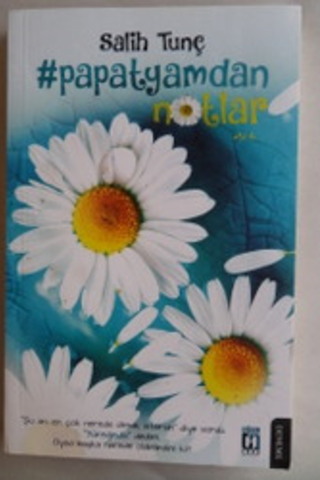 Papatyamdan Notlar Salih Tunç