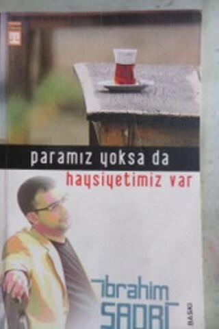 Paramız Yoksa da Haysiyetimiz var İbrahim Sadri