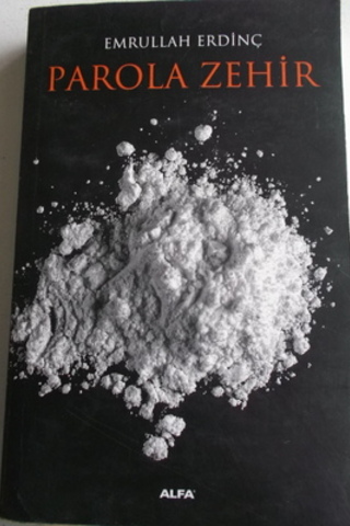 Parola Zehir Emrullah Erdinç