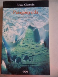 Patagonya'da Bruce Chatwin