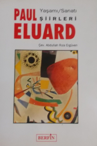Paul Aluard Yaşamı/Sanatı Şiirleri Paul Eluard