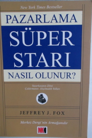 Pazarlama Süper Starı Nasıl Olunur ?