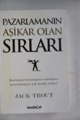 Pazarlamanın Aşikar Olan Sırları Jack Trout
