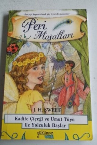 Peri Masalları - Kadife Çiçeği ve Umut Tüyü İle Yolculuk Başlar J. H. 