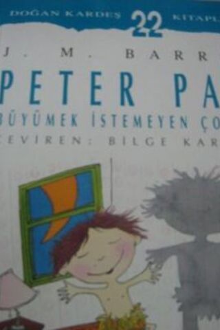 Peter Pan / Büyümek İstemeyen Çocuk J. M. Barrie