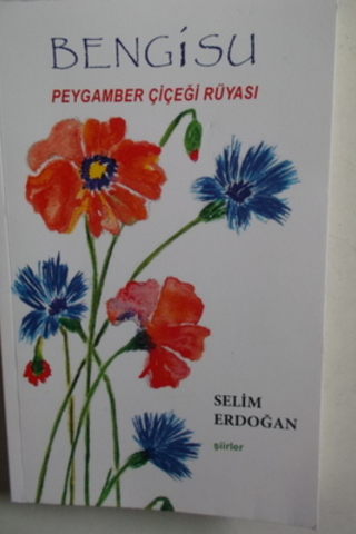 Peygamber Çiçeği Rüyası Selim Erdoğan