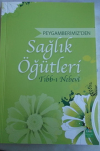 Peygamberimiz'den Sağlık Öğütleri