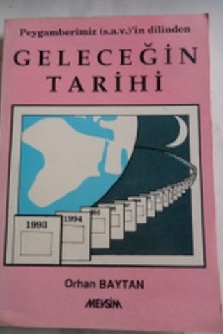 Peygamberimiz'in Dilinden Geleceğin Tarihi Orhan Baytan