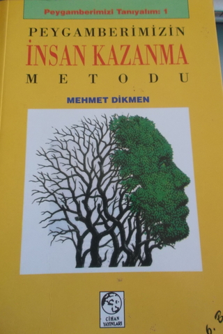 Peygamberimizin İnsan Kazanma Metodu Mehmet Dikmen