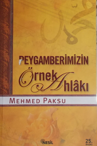 Peygamberimizin Örnek Ahlakı Mehmed Paksu