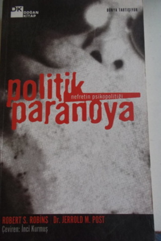 Politik Paranoya Nefretin Psikopolitiği Robert S. Robins