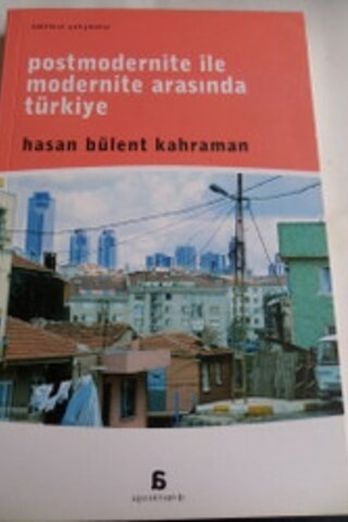 Postmodernite ile Modernite Arasında Türkiye Hasan Bülent Bakiler