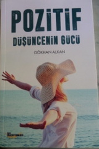 Pozitif Düşüncenin Gücü Gökhan Alkan