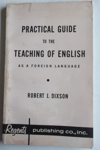 Practical Guide To The Teaching of English As A Foreign Language Rober
