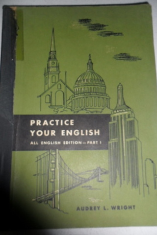 Practice Your English Audrey L. Wright
