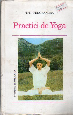 Practici De Yoga Titi Tudorancea