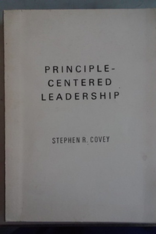 Principle Centered Leadership Stephen R. Covey