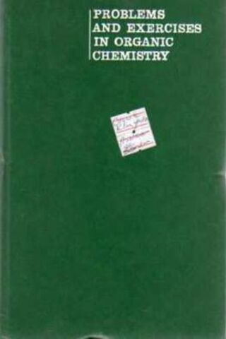 Problems and Exercises In Organic Chemistry