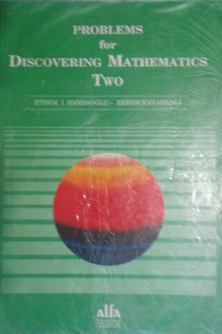 Problems For Discovering Mathematics Two Ethem İ. Hamzaoğlu