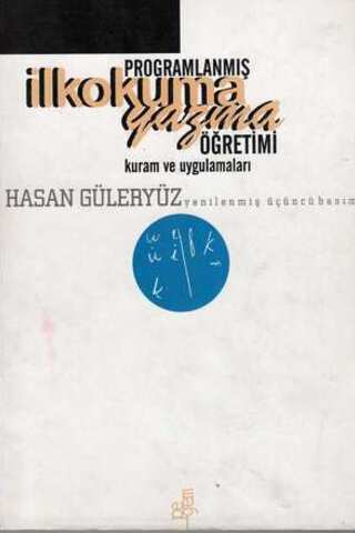 Programlanmış İlkokuma Yazma Öğretimi Kuram ve Uygulamaları Hasan Güle
