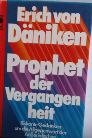Prophet Der Vergangen Heit Erich Von Daniken