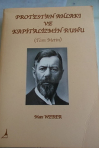 Protestan Ahlakı ve Kapitalizmin Ruhu Max Weber